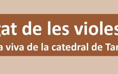 El llegat de les violes d’arc. Història viva de la catedral de Tarragona