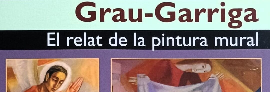 Presentación del libro: «Grau-Garriga, el relato de la pintura mural»