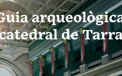 Presentació de la Guia Arqueològica de la Catedral de Tarragona